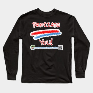 Preciate You Patriotic Long Sleeve T-Shirt